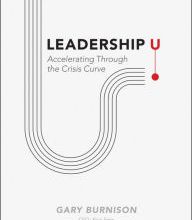 Online Read Ebook Leadership U: Accelerating Through the Crisis Curve