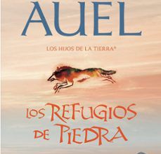 Rapidshare descargar libros en pdf LOS REFUGIOS DE PIEDRA (LOS HIJOS DE LA TIERRA 5) FB2 in Spanish 9788415120179