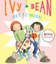 Download Pdf Ivy and Bean Get to Work! (Book 12)