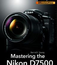 Ipad ebooks download Mastering the Nikon D7500 PDB MOBI CHM by Darrell Young