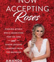 Download free french ebook Now Accepting Roses: Finding Myself While Searching for the One . . . and Other Lessons I Learned from by Amanda Stanton DJVU ePub CHM
