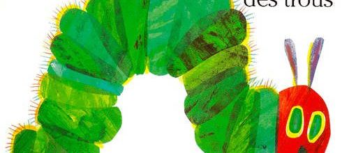 La chenille qui fait des trous - Projets