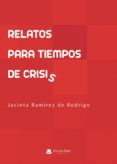 Descargador de libros en pdf gratis RELATOS PARA TIEMPOS DE CRISIS RTF iBook en español 9788413385358