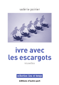 Valérie Poirier, ivre avec les escargots