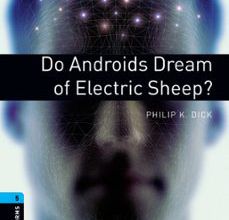 Los mejores ebooks gratuitos descargados DO ANDROIDS DREAM OF ELECTRIC SHEEP? (OBL 5: OXFORD BOOKWORMS LIB RARY) (Literatura española) de 