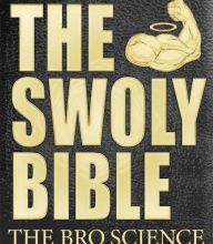 Download free online audio books The Swoly Bible: The Bro Science Way of Life by Dom Mazzetti 9780735211124 MOBI FB2 PDB