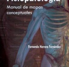 Descargar PDF FISIOPATOLOGIA: MANUAL DE MAPAS CONCEPTUALES
