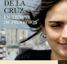 EN TIEMPO DE PRODIGIOS (FINALISTA PREMIO PLANETA 2006) ePub gratis