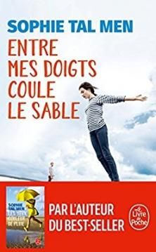Entre mes Doigts coule le Sable ; Sophie Tal Men 