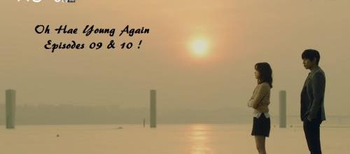 # Oh Hae Young Again - Épisodes 09 & 10