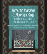 [Kindle] How to Weave a Navajo Rug and Other Lessons from Spider Woman download