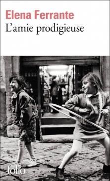L'Amie Prodigieuse, tome 1 ; Elena Ferrante