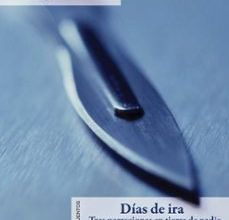 [Descargar pdf] DIAS DE IRA: TRES NARRACIONES EN TIERRA DE NADIE