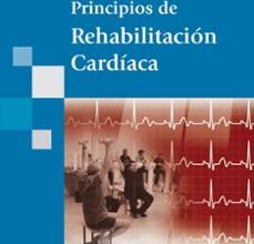 Descargar ebook PRINCIPIOS DE REHABILITACION CARDIACA | Descarga Libros Gratis (PDF - EPUB)