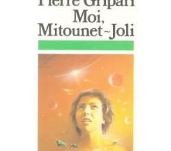 Moi, Mitounet-Joli de Pierre Gripari