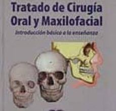 [Kindle] TRATADO DE CIRUGIA ORAL Y MAXILOFACIAL:_INTRODUCCION BASICA A LA ENSEÑANZA descargar gratis
