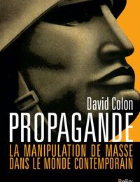 Online Read Ebook Propagande  - La manipulation de masse dans le monde contemporain