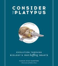 Mobi ebook download forum Consider the Platypus: Evolution through Biology's Most Baffling Beasts
