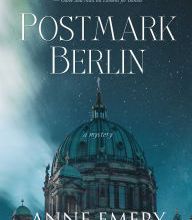 Online Read Ebook Postmark Berlin: A Mystery