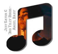 Jeff Satur & 3rd Tilly Birds - Angel Baby