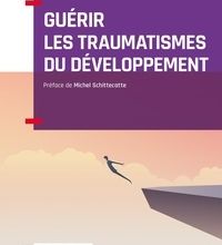 Ebooks gratuits google download Guérir les traumatismes du développement  - Restaurer l'image de soi et la relation à l'autre PDB MOBI