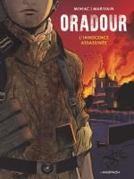 Oradour, L'innocence assassinée, MINIAC & MARIVAIN