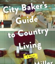 Online Read Ebook The City Baker's Guide to Country Living