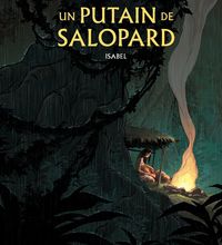 [PDF/Kindle] Un putain de salopard Tome 1 by Régis Loisel, Olivier Pont