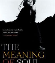 DOWNLOADS The Meaning of Soul: Black Music and Resilience since the 1960s