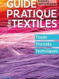 [PDF] Guide pratique des textiles  - Tissés, tricotés, techniques by Daniel Weidmann