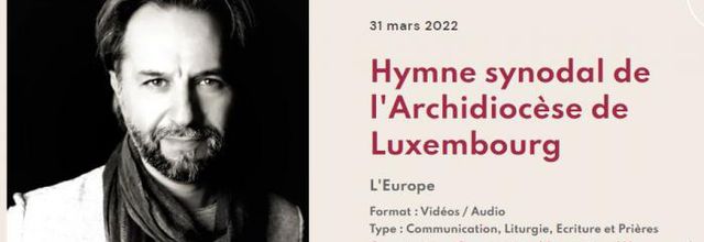 VIDÉO - Hymne synodal de l'Archidiocèse de Luxembourg 