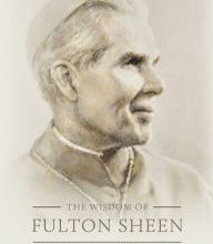 [download pdf] The Wisdom of Fulton Sheen: 365 Days of Inspiration