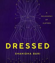 {epub download} Dressed: A Philosophy of Clothes
