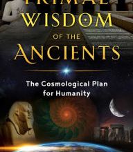 Download PDF Primal Wisdom of the Ancients: The Cosmological Plan for Humanity