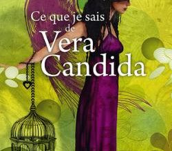Ce que je sais de Vera Candida de Véronique Ovaldé
