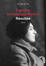Evguénia Iaroslavskaïa-Markon, Révoltée, Seuil