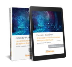 Descarga de libros electrónicos de texto ENTENDER BLOCKCHAIN. UNA INTRODUCCIÓN A LA TECNOLOGÍA DE REGISTRO DISTRIBUIDO en español ePub iBook de MANUEL GONZALEZ-MENESES ROBLES
