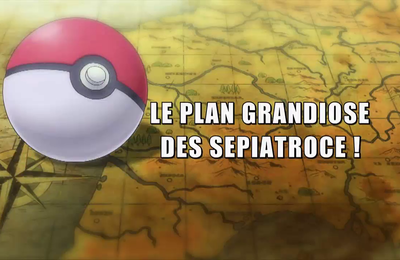 Pokémon - 18x06 - Le plan grandiose des Sepiatroce !
