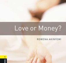 OXFORD BOOKWORMS 1 LOVE OR MONEY MP3 PACK leer el libro pdf