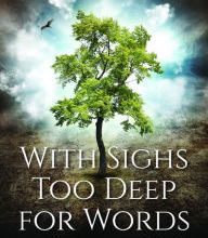 Book free download for android With Sighs Too Deep for Words: Grace and Depression