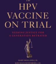 [Pdf/ePub] The HPV Vaccine On Trial: Seeking Justice for a Generation Betrayed by Mary Holland, Kim Mack Rosenberg, Eileen Iorio download ebook