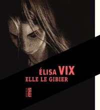Téléchargement d'ebooks gratuits sur Google epub Elle le gibier