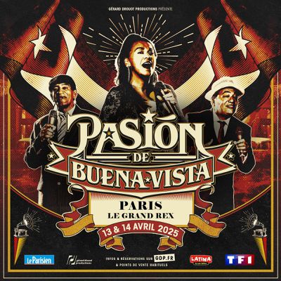 « Pasión de Buena Vista » au Grand Rex les 13 et 14 avril 2025