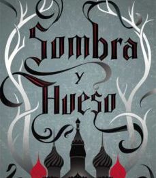 GRISHA I :SOMBRA Y HUESO leer el libro