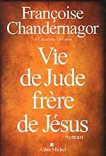 Françoise CHANDERNAGOR -  Vie de Jude, frère de Jésus –