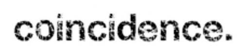 Coïncidence or not coïncidence ?