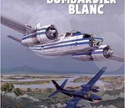 Gilles Durance, tome 1 : le bombardier blanc
