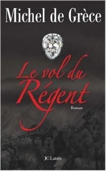 Le Vol du Régent ; Michel de Grèce