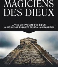 Téléchargement gratuit de livres pdf torrent Magiciens des dieux  - La sagesse oubliée de la civilisation terrestre perdue