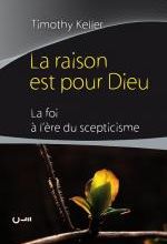 La raison est pour Dieu - Timothy Keller